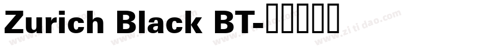 Zurich Black BT字体转换